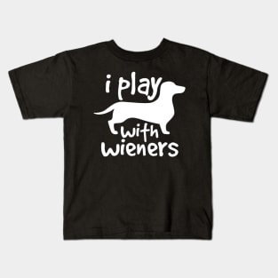 I Play With Wieners Kids T-Shirt